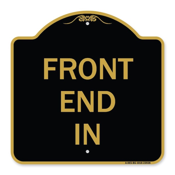 Signmission Designer Series Sign-Front End In, Black & Gold Aluminum Sign, 18" x 18", BG-1818-23938 A-DES-BG-1818-23938 - main